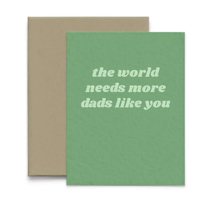 More Dads Like You Card