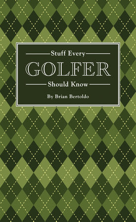 Stuff Every Golfer