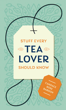 Stuff Every Tea Lover