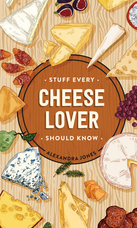 Stuff Every Cheese Lover