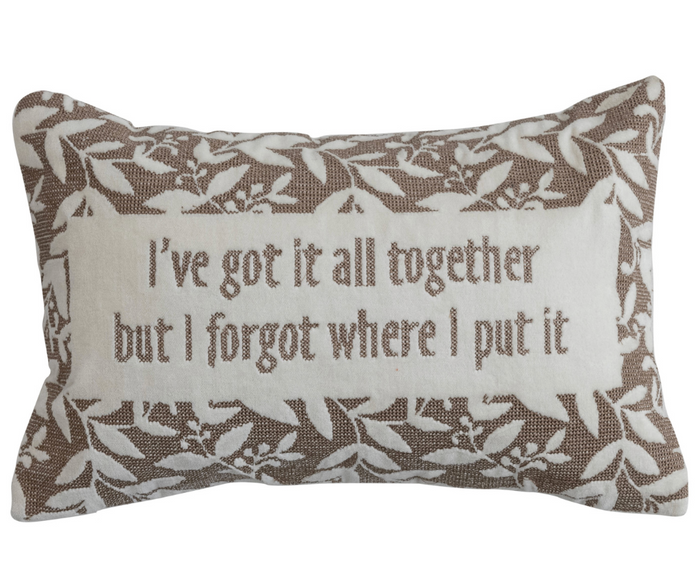 I've Got It All Together Pillow