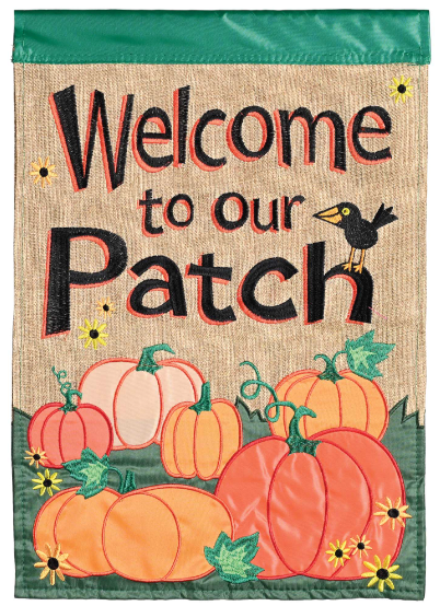 Welcome To Our Patch Garden Flag