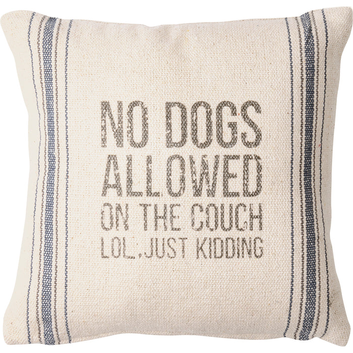 No Dogs Allowed Pillow