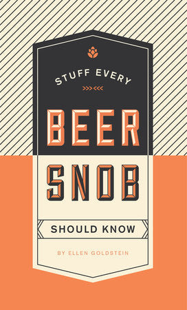 Stuff Every Beer Snob