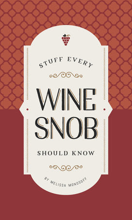 Stuff Every Wine Snob
